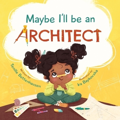 Maybe I'll Be an Architect - Tenille Bettenhausen
