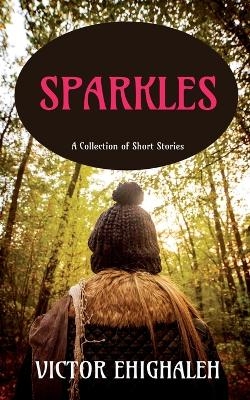 Sparkles - Victor Ehighaleh