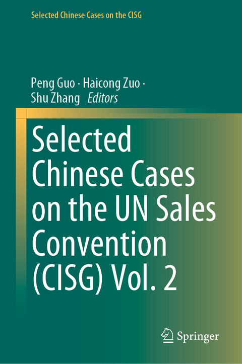 Selected Chinese Cases on the UN Sales Convention (CISG) Vol. 2 - 