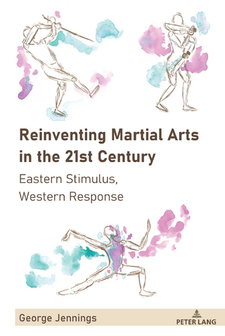 Reinventing Martial Arts in the 21st Century