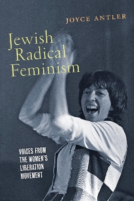 Jewish Radical Feminism - Joyce Antler