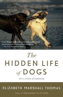 The Hidden Life of Dogs - Elizabeth Marshall Thomas