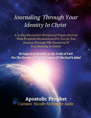 Journaling Through Your Identity In Christ - Carmen Nicolle McKnight-Judie