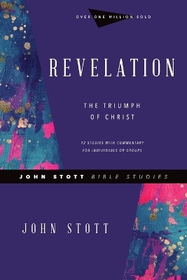 Revelation &ndash; The Triumph of Christ - John Stott, Dale Larsen, Sandy Larsen