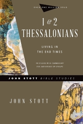 1 & 2 Thessalonians – Living in the End Times