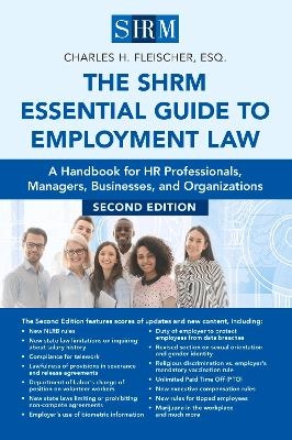 The SHRM Essential Guide to Employment Law - Charles H. Fleischer