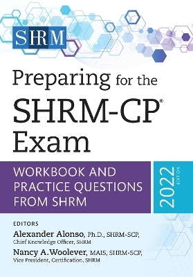 Preparing for the SHRM-CP&reg; Exam - Alexander Alonso