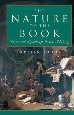 The Nature of the Book - Adrian Johns