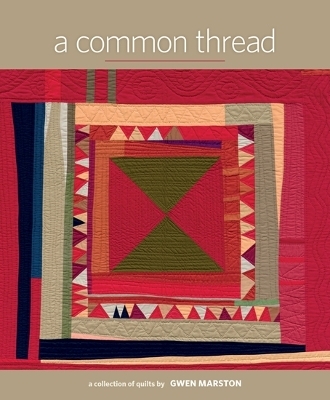 A Common Thread - Gwen Marston