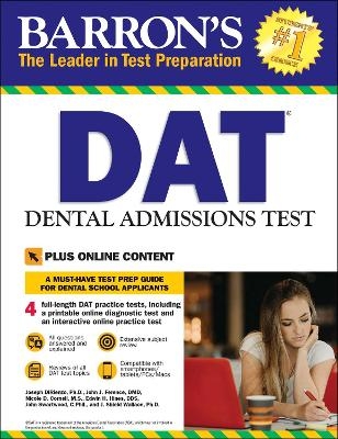 DAT: Dental Admissions Test: Includes 3 Full Length Practice Tests + Online Access to Video Tutorials - Joseph DiRienzo  Ph.D., John J. Ference  DMD, Nicole D. Cornell  M.S., Edwin H. Hines  D.D.S., John Swartwood  C.Phil