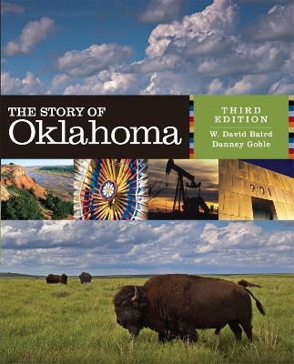 The Story of Oklahoma - W. David Baird, Danney Goble