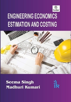Engineering Economics, Estimation and Costing