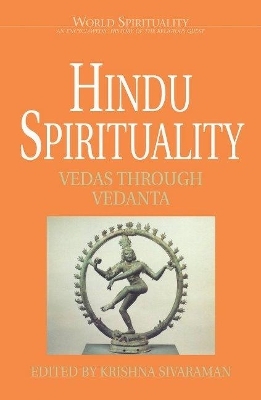 Hindu Spirituality: Vedas Through Vedanta - 