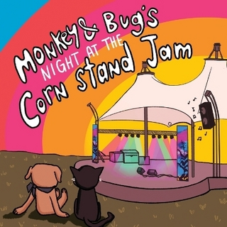 Monkey & Bug's Night at the Corn Stand Jam
