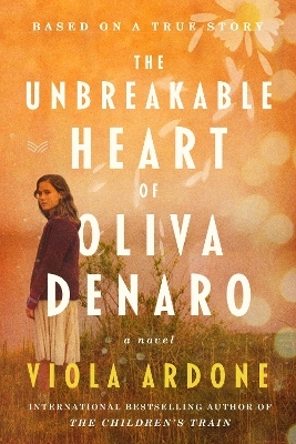 The Unbreakable Heart of Oliva Denaro: A Novel - Viola Ardone