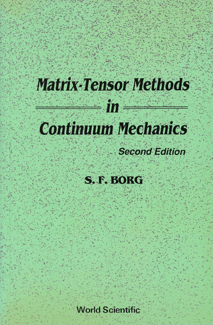 MATRIX-TENSOR MTHDS IN CONTI- NUUM MECHA - S F Borg