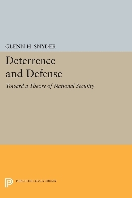 Deterrence and Defense - Glenn Herald Snyder