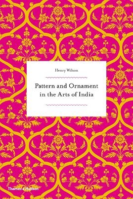 Pattern and Ornament in the Arts of India