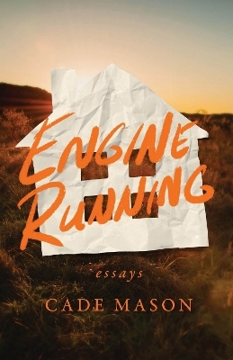 Engine Running - Cade Mason