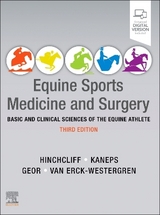 Equine Sports Medicine and Surgery - Hinchcliff, Kenneth W; Kaneps, Andris J.; Geor, Raymond J.; Van Erck-Westergren, Emmanuelle