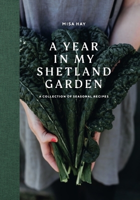 A Year In My Shetland Garden - Misa Hay