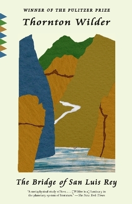 The Bridge of San Luis Rey - Thornton Wilder