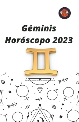 G&eacute;minis Hor&oacute;scopo 2023 - Rubi Astr&oacute;logas