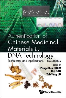Authentication Of Chinese Medicinal Materials By Dna Technology: Techniques And Applications