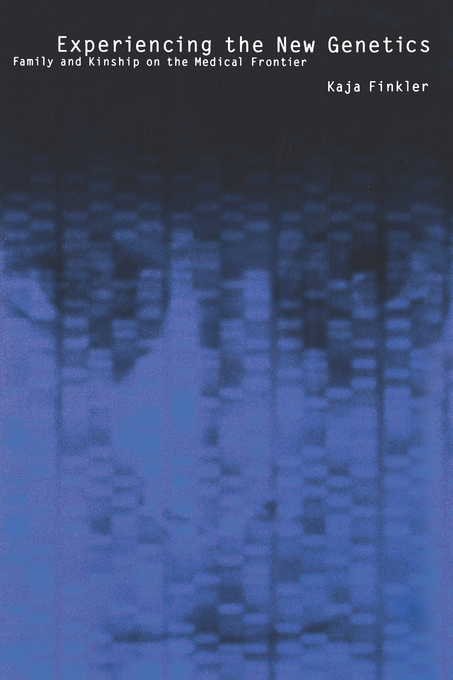 Experiencing the New Genetics - Kaja Finkler