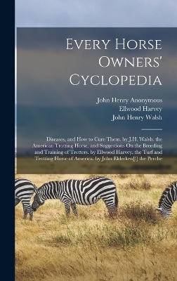 Every Horse Owners' Cyclopedia