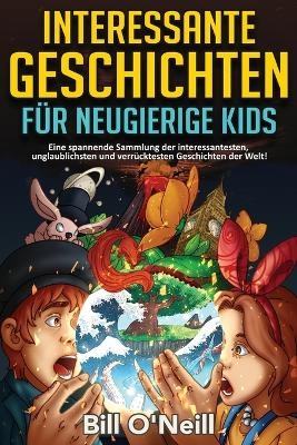Interessante Geschichten für neugierige Kids