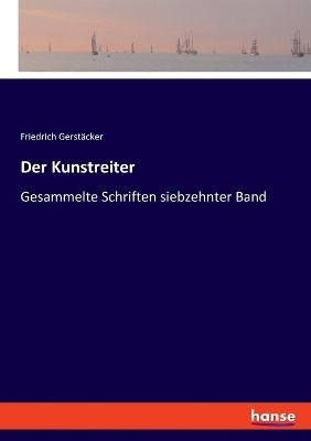 Der Kunstreiter - Friedrich Gerst&auml;cker