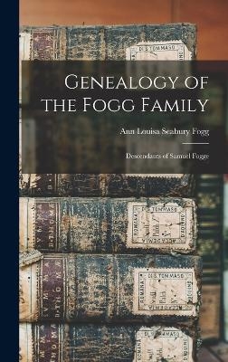 Genealogy of the Fogg Family