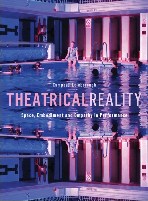 Theatrical Reality - Campbell Edinborough
