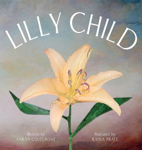 Lilly Child - Sarah Colegrove