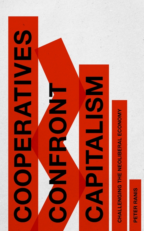 Cooperatives Confront Capitalism -  Peter Ranis
