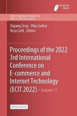 Proceedings of the 2022 3rd International Conference on E-commerce and Internet Technology (ECIT 2022) - 