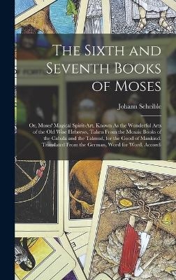 The Sixth and Seventh Books of Moses