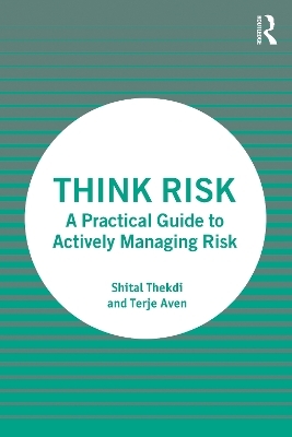 Think Risk - Shital Thekdi, Terje Aven