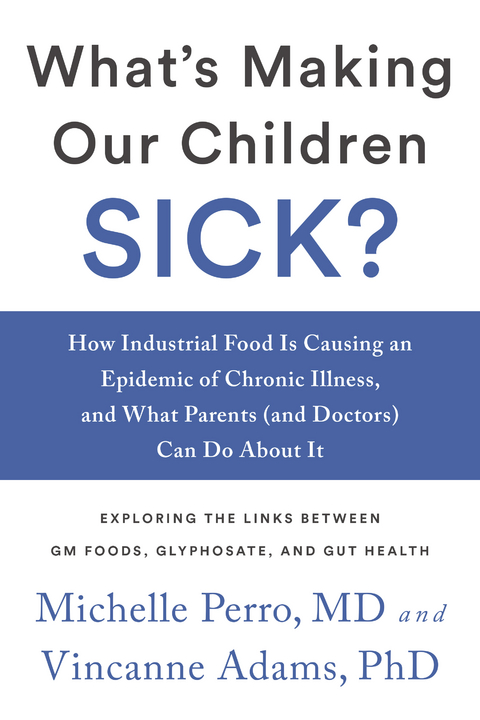 What's Making Our Children Sick? -  Vincanne Adams,  Michelle Perro