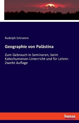 Geographie von Palästina - Rudolph Schramm
