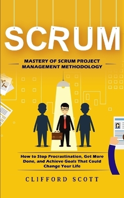 Scrum - Clifford Scott