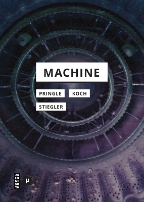 Machine - Thomas Pringle, Gertrud Koch, Bernard Stiegler