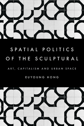 Spatial Politics of the Sculptural