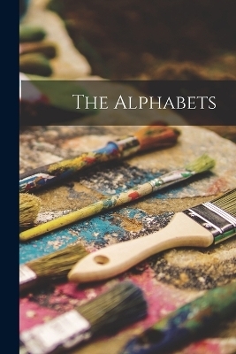 The Alphabets -  Anonymous