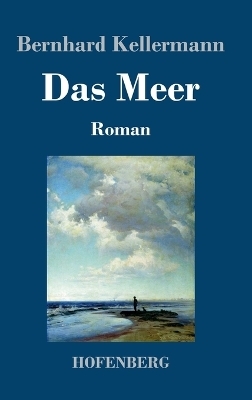 Das Meer - Bernhard Kellermann