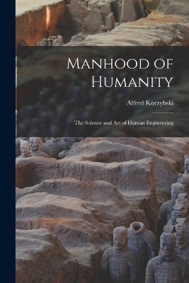 Manhood of Humanity - Alfred Korzybski