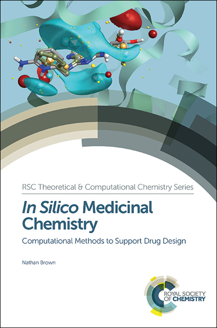 In Silico Medicinal Chemistry - Nathan Brown