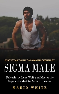 Sigma Male - Mario White