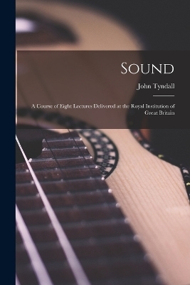 Sound - John Tyndall